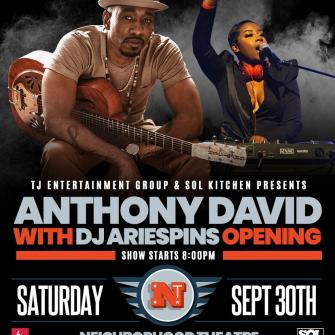 ANTHONY DAVID with DJ Arie Spins Sept 30th