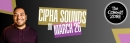 Comedian Cipha Sounds March 26th