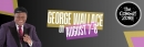 Comedian George Wallace August 7 & 8